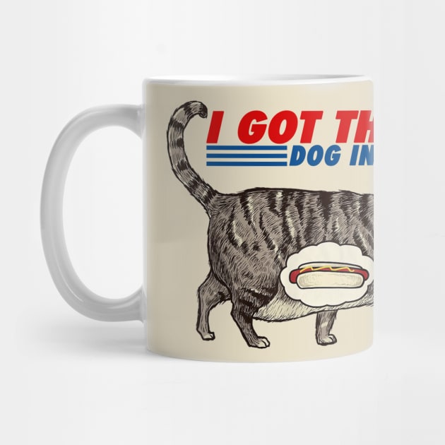 Cat I Got That Dog In Me Cat Funny by Travis ★★★★★